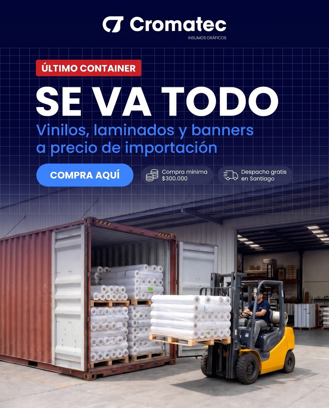 Último container de vinilos, laminados y banners Cromatec en liquidación a precio de importación