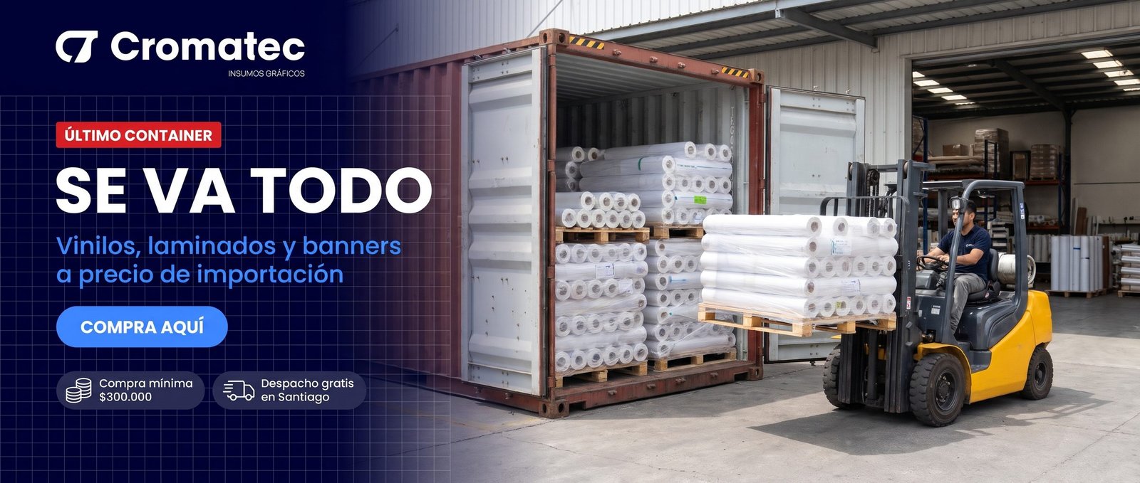 Último container de vinilos, laminados y banners Cromatec en liquidación a precio de importación